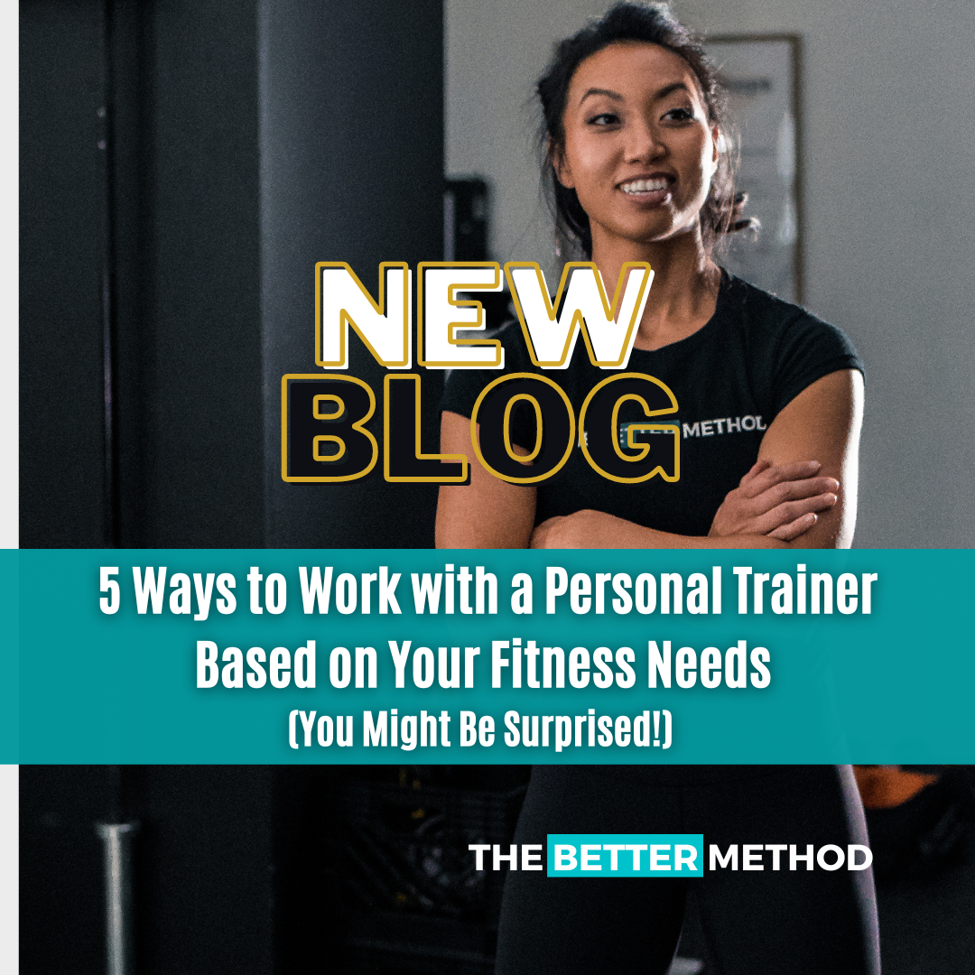 5 Ways to Work with a Personal Trainer Based on Your Fitness Needs   (You Might Be Surprised!)